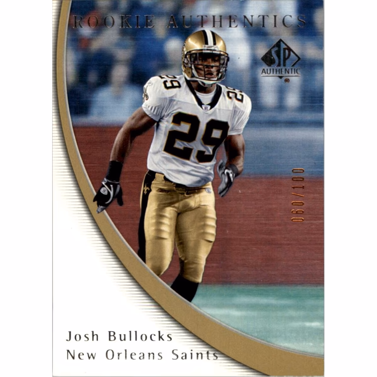 2005 SP Authentic Rookie Gold 100 #113 Josh Bullocks 9 2005 SP Authentic Rookie Gold 100 #113 Josh Bullocks
