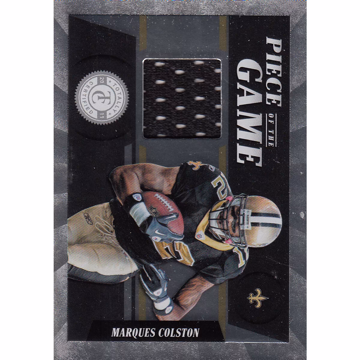 2011 Totally Certified Piece of the Game #30 Marques Colston/149 8 2011 Totally Certified Piece of the Game #30 Marques Colston/149