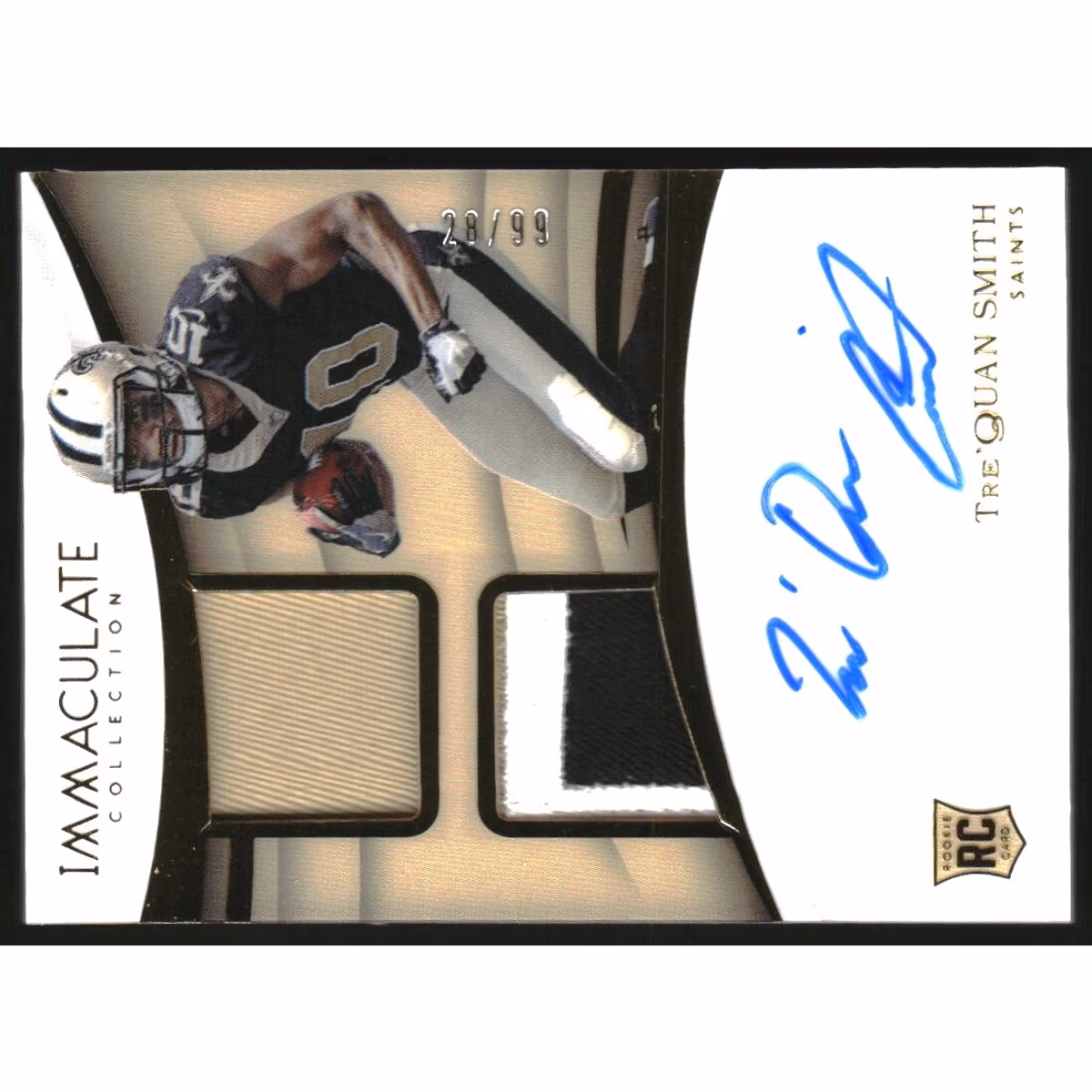 2018 Immaculate Collection Rookie Signature Patches #9 Tre'Quan Smith/99 11 2018 Immaculate Collection Rookie Signature Patches #9 Tre'Quan Smith/99