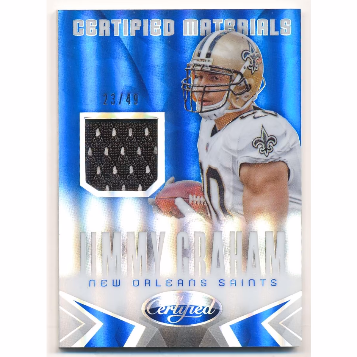 2014 Certified Mirror Blue Materials #10 Jimmy Graham/49 15 2014 Certified Mirror Blue Materials #10 Jimmy Graham/49