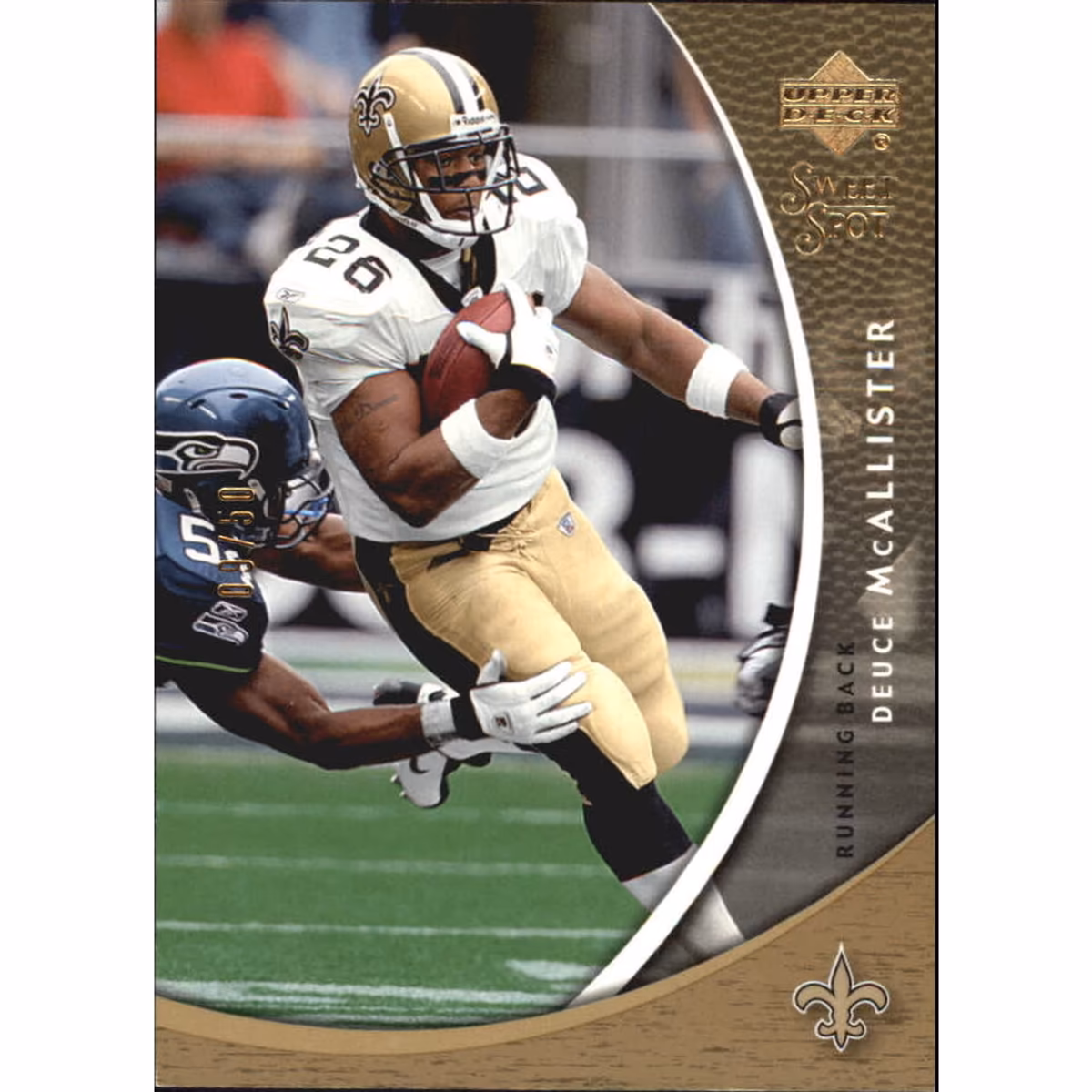2004 Sweet Spot Gold #60 Deuce McAllister 8 2004 Sweet Spot Gold #60 Deuce McAllister